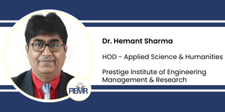 Prestige Institute of Engineering Management & Research, HOD - Applied Science & Humanities: Dr. Hemant Sharma Interview